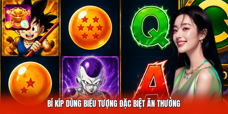 Bí kíp dùng biểu tượng đặc biệt ăn thưởng