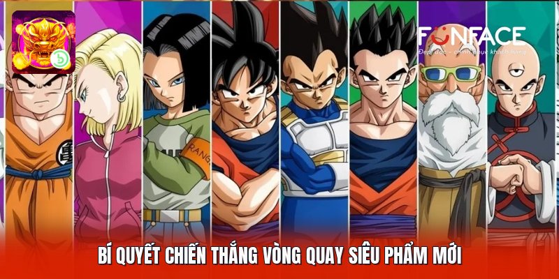 Bí quyết chiến thắng vòng quay siêu phẩm mới