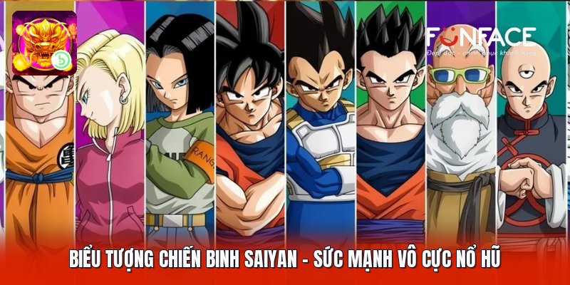 Biểu Tượng Chiến Binh Saiyan - Sức Mạnh Vô Cực Nổ Hũ