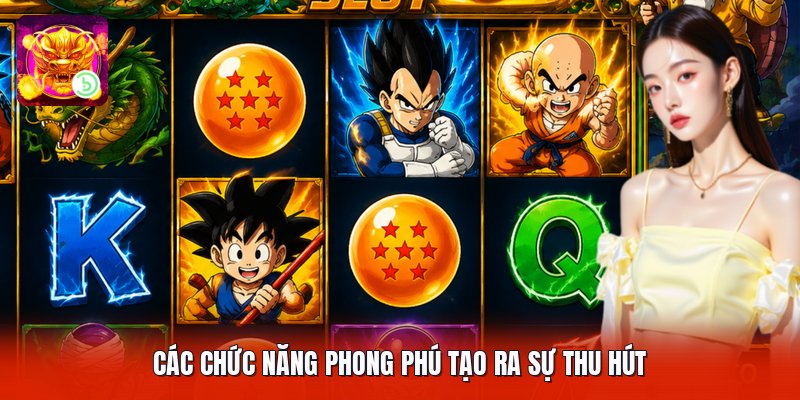 Các chức năng phong phú tạo ra sự thu hút