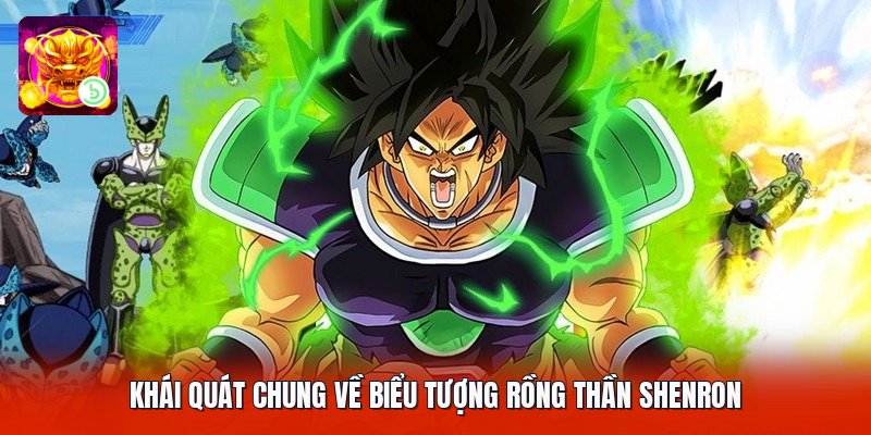 Khái quát chung về biểu tượng rồng thần shenron
