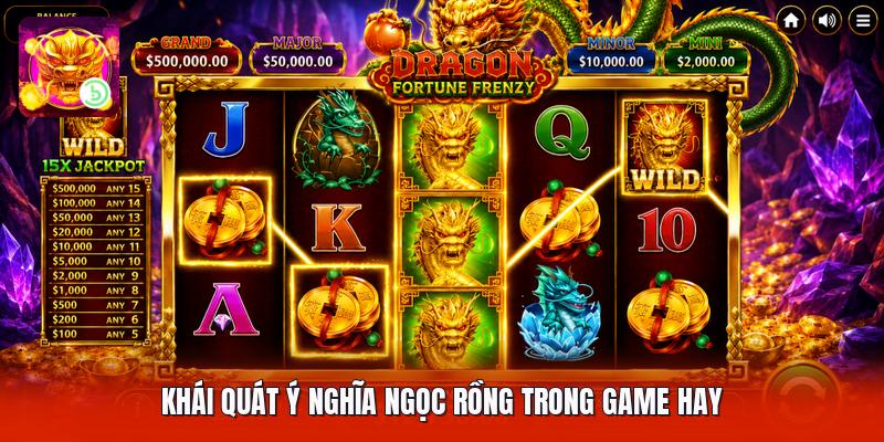 Khái quát ý nghĩa ngọc rồng trong game hay