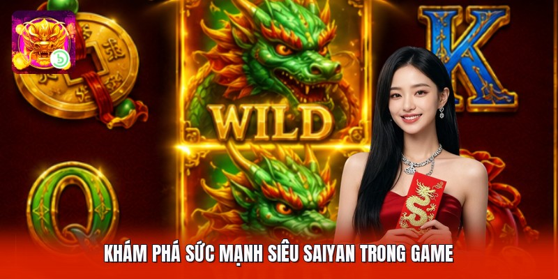 Khám phá sức mạnh siêu saiyan trong game