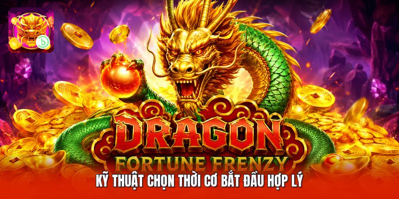 Kỹ thuật chọn thời cơ bắt đầu hợp lý