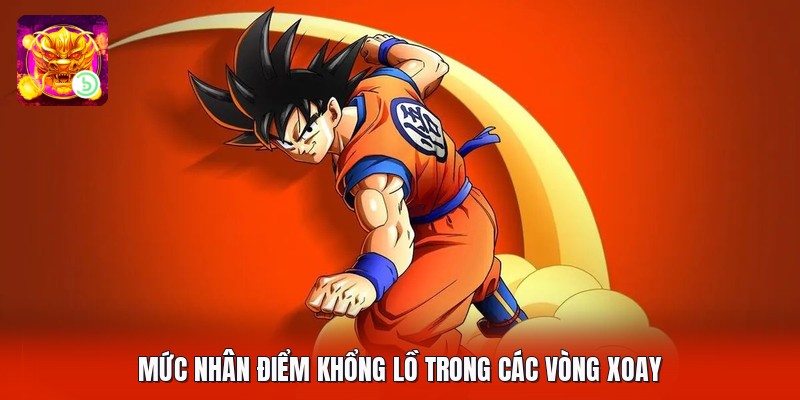 Mức nhân điểm khổng lồ trong các vòng xoay