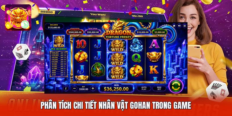 Phân tích chi tiết nhân vật gohan trong game