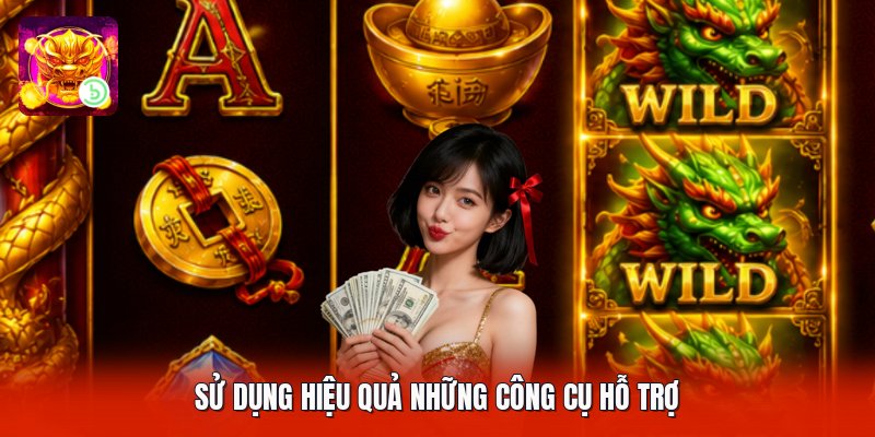 Sử dụng hiệu quả những công cụ hỗ trợ