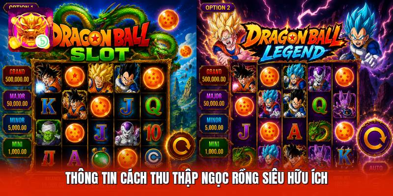 Thông tin cách thu thập ngọc rồng siêu hữu ích