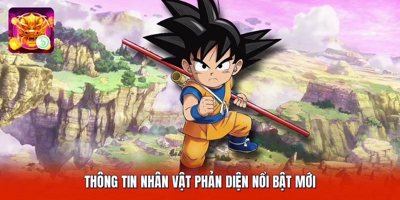 Thông tin nhân vật phản diện nổi bật mới