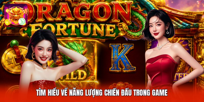 Tìm hiểu về năng lượng chiến đấu trong game