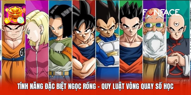 Tính Năng Đặc Biệt Ngọc Rồng - Quy Luật Vòng Quay Số Học