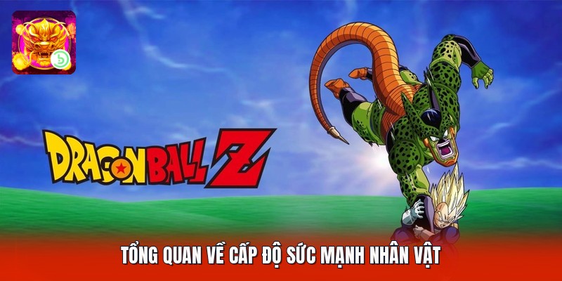 Tổng quan về cấp độ sức mạnh nhân vật